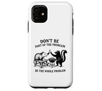 Possum Skunk BBQ Don't Be The Whole Problem Chaotic Animal Coque pour iPhone 11
