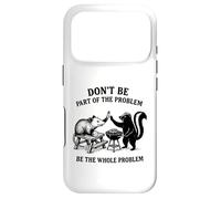 Possum Skunk BBQ Don't Be The Whole Problem Chaotic Animal Coque pour iPhone 17 Pro