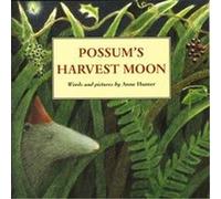 Possum's Harvest Moon Anne Hunter (Auteur)