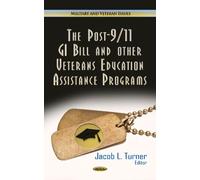 Post-9/11 Gi Bill & Other Veterans Education Assistance Programs