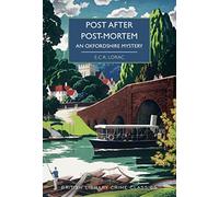 Post After Post-Mortem: An Oxfordshire Mystery (British Library Crime Classics): 99