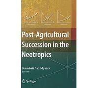 Post-Agricultural Succession In The Neotropics