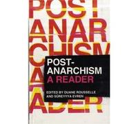 Post-Anarchism: A Reader (Paperback) Duane Rousselle, Sureyyya Evren (Auteur)