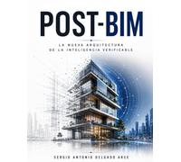 POST-BIM: Sistemas Inteligentes de Validación para Arquitectura, Infraestructura y Construcción