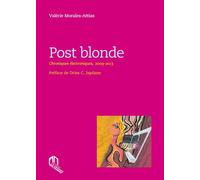 Post blonde Chroniques électroniques, 2009-2013 - Valérie Moralès-Attias - La Croisee Des Chemins - broché - Essai