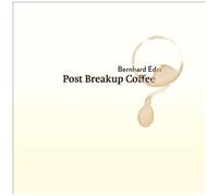 Post Breakup Coffee
