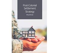 Post-Colonial Settlement Strategy