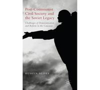 Post-Communist Civil Society And The Soviet Legacy