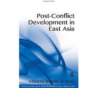 Post-Conflict Development In East Asia