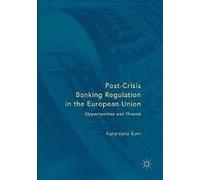 Post-Crisis Banking Regulation In The European Union