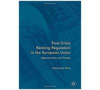 Post-Crisis Banking Regulation In The European Union