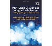 Post-crisis Growth and Integration in Europe: Catching-up Strategies in CESEE Economies - [Livre en VO] Ewald Nowotny, Peter Mooslechner, Doris Ritzberger - Grunwald (Auteur)