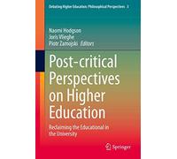 Post-Critical Perspectives On Higher Education