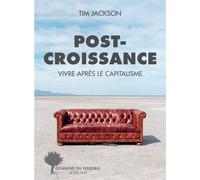 Post-croissance Vivre après le capitalisme - Tim Jackson - Actes sud - broché - Etude