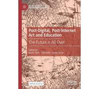 Post-Digital, Post-Internet Art And Education