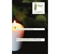Post-funérailles à l'africaine - Marius Exaucé - Muse Editions - broché - Roman