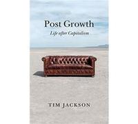 Post Growth - Jackson Tim University of Surrey UK - John Wiley and Sons Ltd - Livre en Anglais - Paperback Jackson Tim University of Surrey UKJackson Tim University of Surrey UK (Auteur)