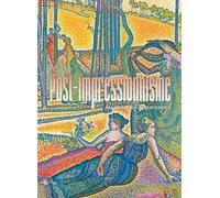 Post-Impressionnisme - Au-Delà Des Apparences