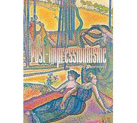 Post-impressionnisme. Au-delà des apparences