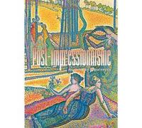 Post-impressionnisme. Au-delà des apparences Jean-Rémi Touzet (Auteur), Jérôme Farigoule (Auteur), Estelle Begue (Auteur), Stéphane Guégan (Auteur)