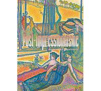 Post-impressionnisme. Au-delà des apparences