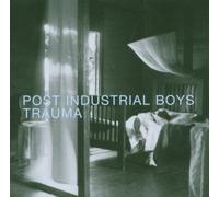 Post Industrial Boys - Trauma [Import]