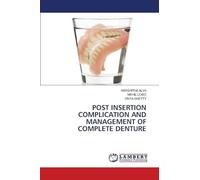 Post Insertion Complication and Management of Complete Denture