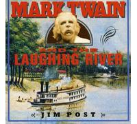 Post, Jim - Mark Twain & The Laughing Rive