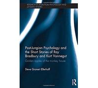 Post-Jungian Psychology And The Short Stories Of Ray Bradbury And Kurt Vonnegut