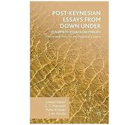 Post-Keynesian Essays From Down Under Volume Iv: Essays On Theory