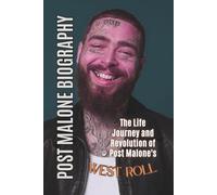 POST MALONE BIOGRAPHY: The Life journey and, Revolution of Post Malone’s