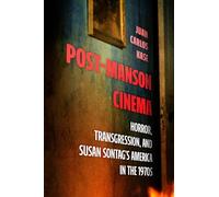 Post-Manson Cinema: Horror, Transgression, and Susan Sontag's America in the 1970s