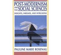 Post-Modernism and the Social Sciences Pauline Marie Rosenau (Auteur)