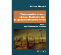 Post-modernisme et néo-fascisation : le grand retournement - Gilles Mayné - Kime - broché - Essai