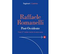 Post-Occidente. Come il 7 ottobre riscrive la nostra storia