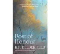 Post of Honour Delderfield, R F (Auteur)