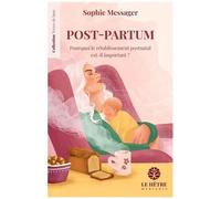 Post-Partum - Pourquoi Le Rétablissement Parental Est-Il Important ?