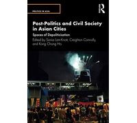 Post-Politics And Civil Society In Asian Cities