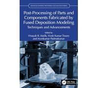 Post-Processing of Parts and Components Fabricated by Fused Deposition Modeling