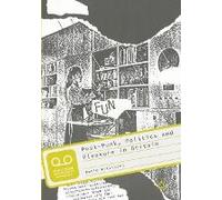 Post-Punk, Politics And Pleasure In Britain