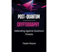 Post-quantum Cryptography: Defending Against Quantum Threats