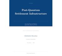 Post-Quantum Settlement Infrastructure: Securing Financial Markets Against the Quantum Threat
