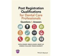Post Registration Qualifications for Dental Care Professionals by Marriott & Frances Focus Oral Health CIC & Plymouth & UK Marriott Frances Focus Oral Health CIC Plymouth UK (Auteur)