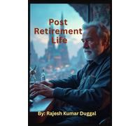 Post Retirement Life: A Transition