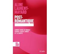 Post-romantique - Aline Laurent-Mayard - Lattes - broché - Essai