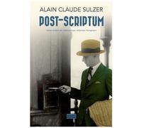 Alain Claude Sulzer – Post-scriptum – Roman – Broché – Actes Sud