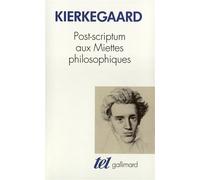 Sören Kierkegaard – Post-scriptum aux Miettes philosophiques – Traduction de Paul Petit