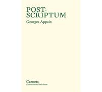 Post-scriptum - Georges Appaix - Centre National De La Danse - broché - Essai