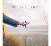 Post Scriptum Jazz - new birthday [Pure Audio Blu-ray + CD]