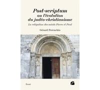 Post-scriptum ou l'évolution du judéo-christianisme La relégation des saints Pierre et Paul - Gérard Perenchio - Editions du Panthéon - ebook (ePub) - Essai